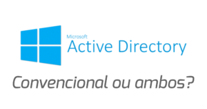 Microsoft Active Directory. No Azure, Convencional ou ambos?