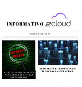 INFORMATIVO 2CLOUD – 02/2021